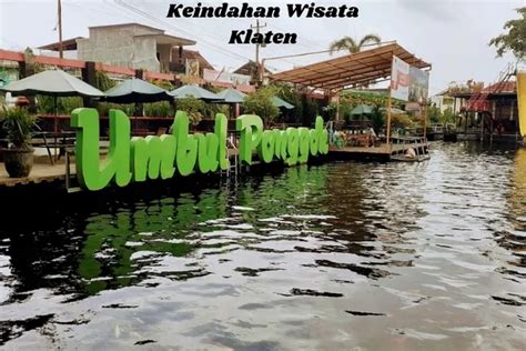 Menjelajahi Pesona Tersembunyi Klaten Surga Wisata Serta Keindahan