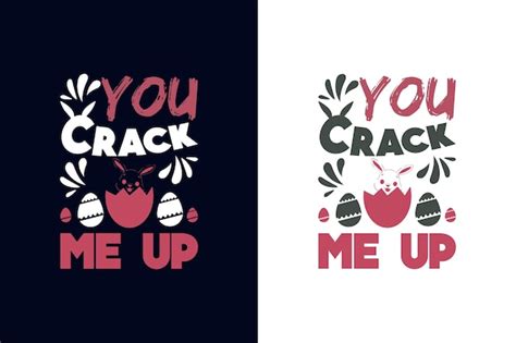 Premium Vector You Crack Me Up Easter Day T Shirt Design Template