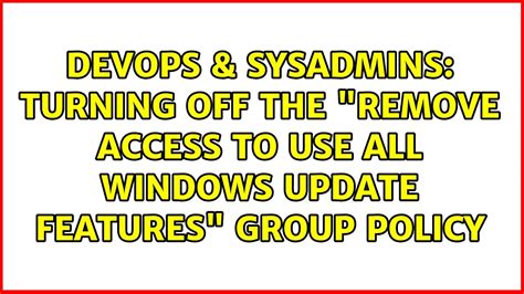 DevOps SysAdmins Turning Off The Remove Access To Use All Windows