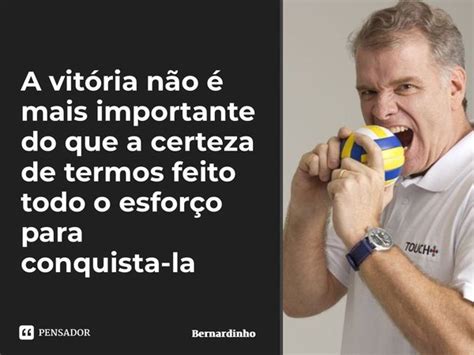 A vitória não é mais importante do Bernardinho Pensador