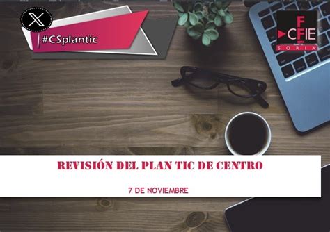 Cfie De Soria Curso Revisi N Del Plan Tic De Centro