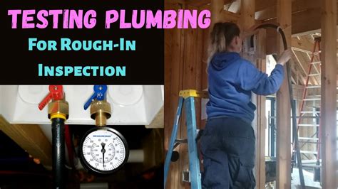 How To Test Plumbing For Inspection? - Plumbingger