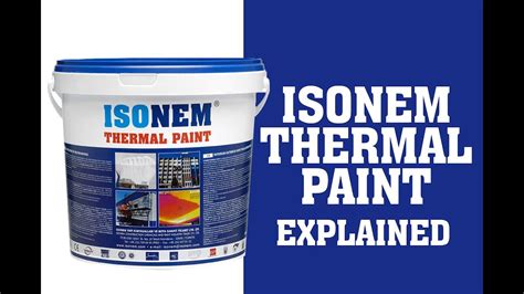 Isonem Thermal Paint Explained 2349035489302 Youtube