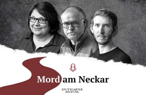 Der Neue True Crime Podcast Mord Am Neckar Jetzt Reinh Ren Stuttgart