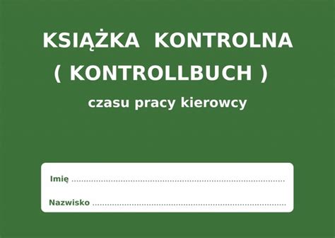 Ksi Ka Czasu Pracy Kierowcy Kontrollbuch Pl De Dofirmy Pl