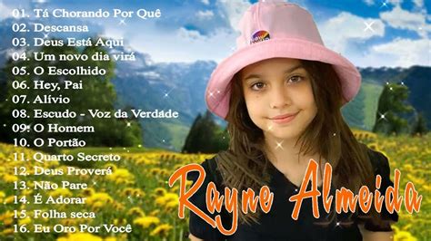 Rayne Almeida Louvores E Adora O As Melhores M Sicas Gospel Mais