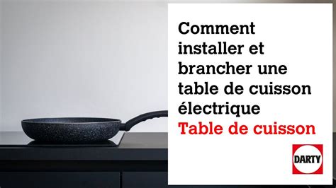 Comment Brancher Sa Plaque De Cuisson Induction Ou Vitro Youtube