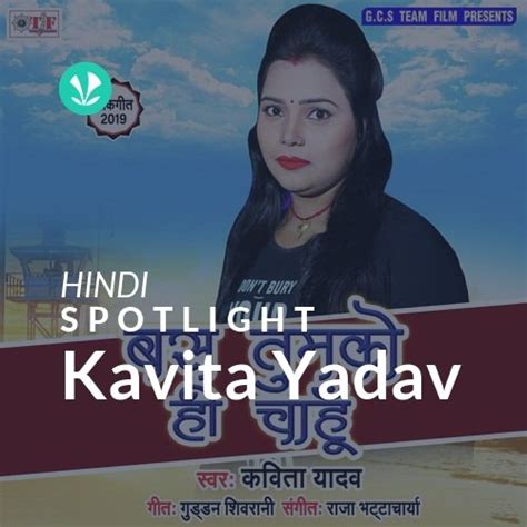 Kavita Yadav Spotlight Latest Hindi Songs Online JioSaavn