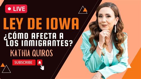 Cómo afecta la ley anti inmigrante de Iowa Inmigrando con Kathia