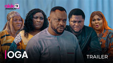 Oga Official Yoruba Movie Trailer Okiki Premium Tv Youtube