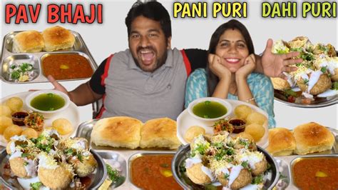 Pav Bhaji Pani Puri And Dahi Puri Eating Challenge Golgappa Challenge Street Food Challenge