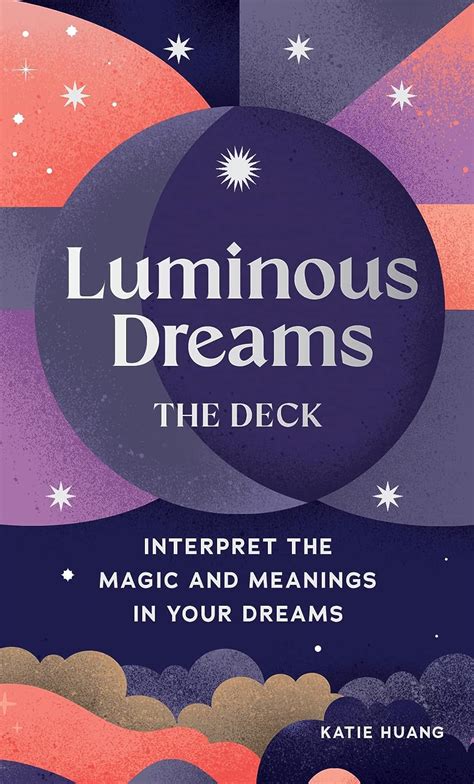 Amazon Luminous Dreams The Deck Interpret The Magic And Meanings In