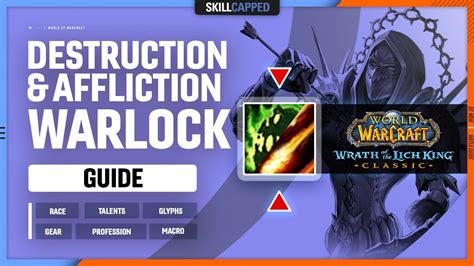 AFFLICTION DESTRO WARLOCK WOTLK GUIDE Best Race Talents Glyphs