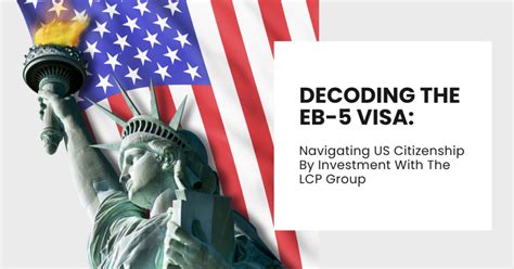 Decoding The Eb 5 Visa Navigating Us Citizenship By Investment With