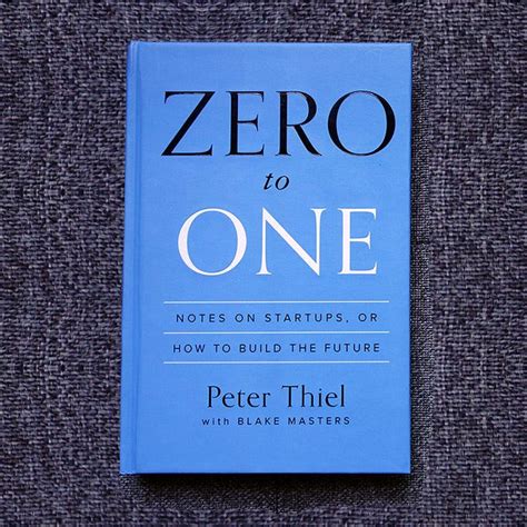 Zero To One Book By Peter Thiel With Blake Masters By Kweli Medium