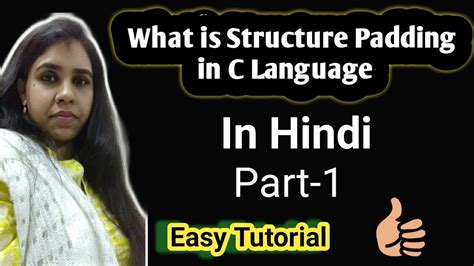 What Is Structure Padding In C In Hindi Part Youtube