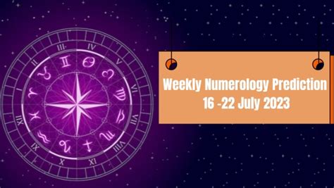 Weekly Numerology Prediction From 16 July To 22 July 2023 Boldsky