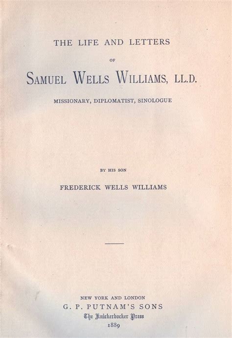 The Life And Letters Of Samuel Wells Williams By His Son Frederick