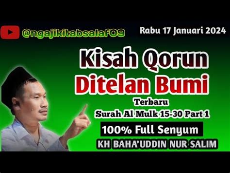 Gus Baha Terbaru Kisah Qorun Ditelan Bumi Tafsir Jalalain Surah Al