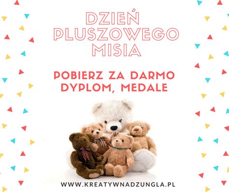 Dzień Pluszowego Misia pobierz za darmo dyplom i medale Kreatywna