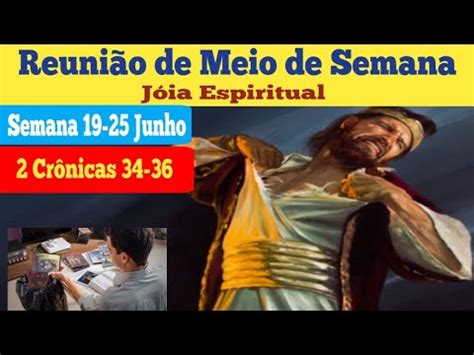 Reuni O Meio De Semana J Ias Espiritual Semana De Junho Jw