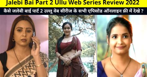 Jalebi Bai Part Ullu Web Series Review Cast Actress Name