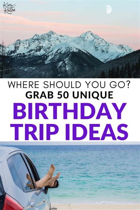 50 Birthday Trip Ideas Where To Go On Your Birthday