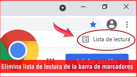 Como Quitar Lista De Lectura De La Barra De Marcadores Google Chrome