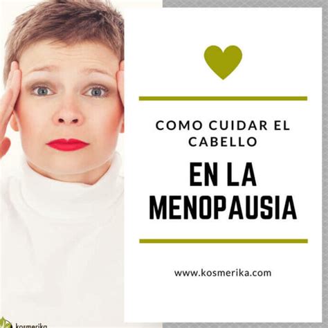 C Mo Hidratar El Pelo Durante La Menopausia Consejos Y Trucos