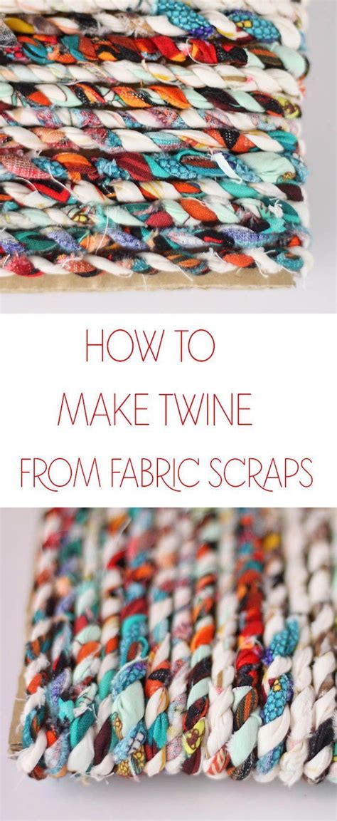 How To Make Twine From Fabric Scraps With Text Overlay That Reads How