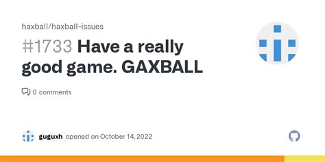 Have a really good game. GAXBALL · Issue #1733 · haxball/haxball-issues ...