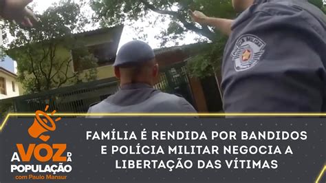 Fam Lia Rendida Por Bandidos E Pol Cia Militar Negocia A Liberta O