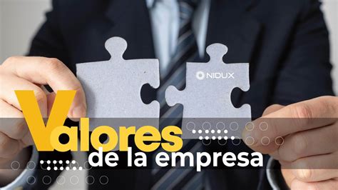 Valores De La Empresa Que Son Y Como Redactarlos Nidux