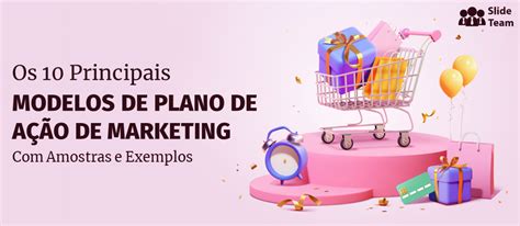 Os Principais Modelos De Plano De A O De Marketing Amostras E