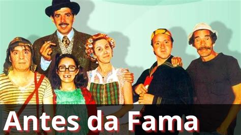 Veja Como Eram O Elencos Principais De Chaves Antes Da Fama Youtube