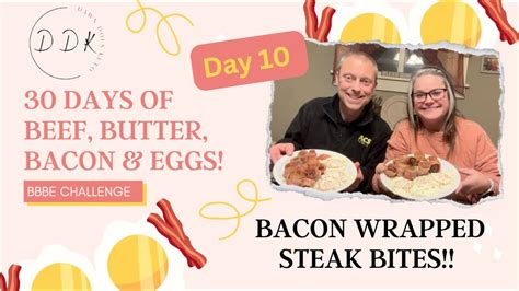 Bacon Wrapped Steak Bites Beef Butter Bacon And Eggs Day 10 Of 30 Bbbe Reset New Year Weight