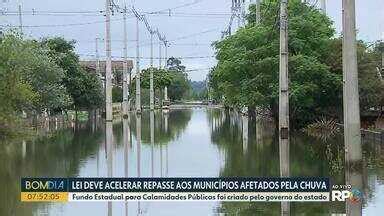 Bom Dia Paran Lei Deve Acelerar Repasse Aos Munic Pios Afetados Pela