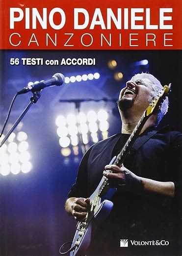 Pino Daniele Canzoniere Successi In Testi E Accordi Daniele