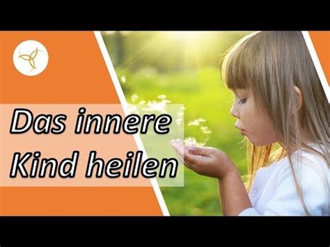 Das innere Kind finden und heilen Tipps Meditation Übungen YouTube