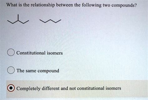 SOLVED What Is The Relationship Between The Following Two Compounds