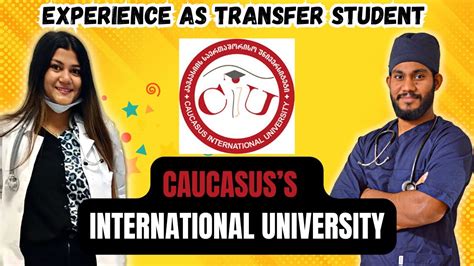 My Experience As A Transfer Student In Caucasus S International