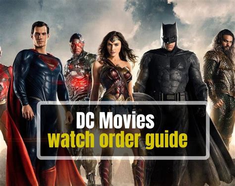 Dc Movies Watch Order Guide How To Watch Dc Movies In Order