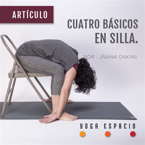 Cuatro Básicos En Silla Yoga Espacio Yoga Espacio