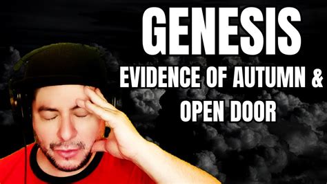 First Time Hearing Genesis Evidence Of Autumn Open Door