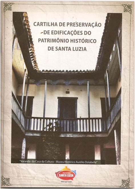 Santa Luzia Mg Lan Amento Da Cartilha De Preserva O De Bens Im Veis