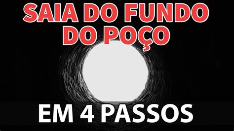 COMO SAIR DO FUNDO DO POÇO EM 4 PASSOS SIMPLES A LEI DA ATRAÇÃO