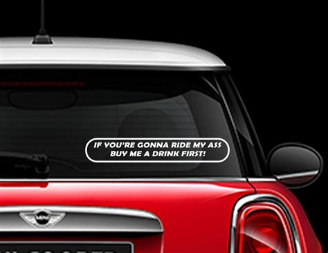 IF YOUR GOING TO RIDE MY ASS STICKER CAR VAN WINDOW VINYL DECAL Amazon Co Uk Automotive