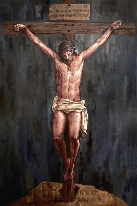 Crucificado Crucifixion Of Jesus Jesus Painting Jesus Art