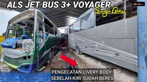 Als Jet Bus Voyager Single Glass Pengecatan Livery Body Sebelah Kiri