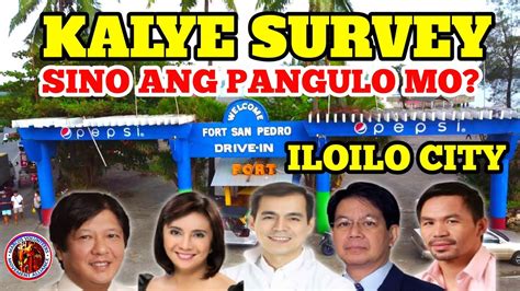 SINO ANG PRESIDENTE MO KALYE SURVEY PART 10 BONG BONG MARCOS ANG